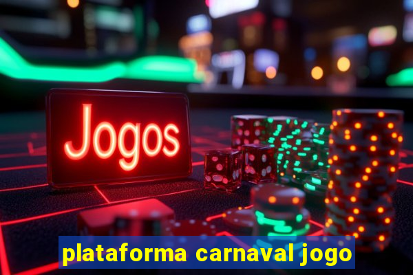 plataforma carnaval jogo